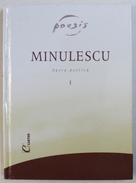 MINULESCU: OPERA POETICA I , 2002