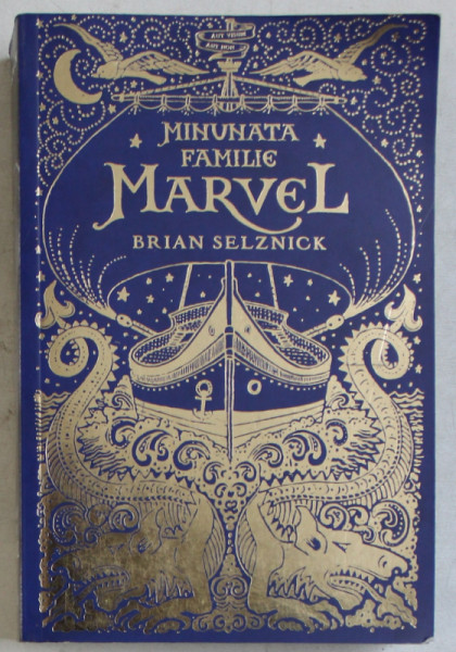 MINUNATA FAMILIE MARVEL de BRIAN SELZNICK , 2017