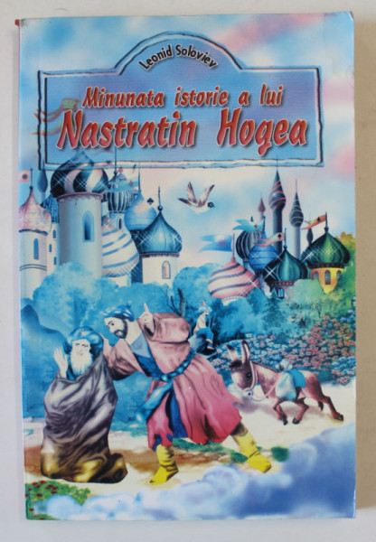 MINUNATA ISTORIE A LUI NASTRATIN HOGEA de LEONID SOLOVIEV , ANII '90