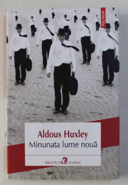 MINUNATA LUME NOUA de ALDOUS HUXLEY , 2016