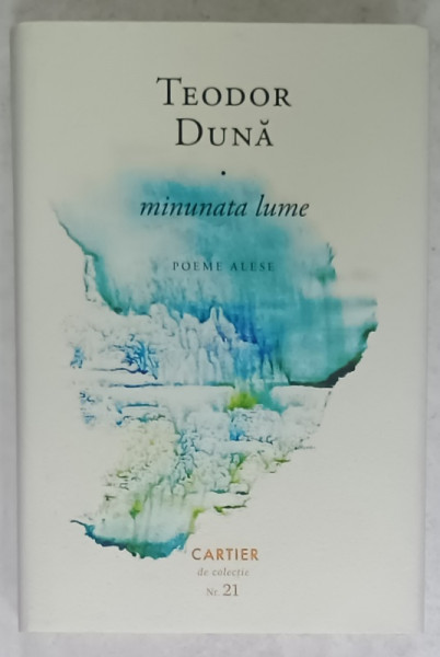 MINUNATA LUME , POEME ALESE de TEDOR DUNA , 2019
