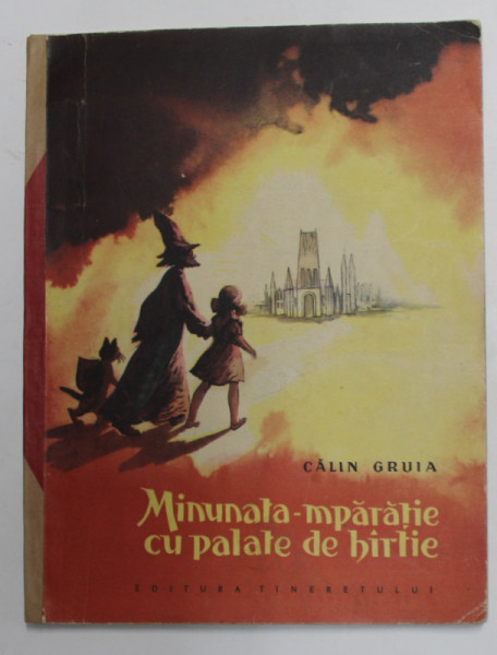 MINUNATA - MPARATIE CU PALATE DE HARTIE- BASM IN VERSURI  de CALIN GRUIA , ilustratii de A. ALEXE , 1958
