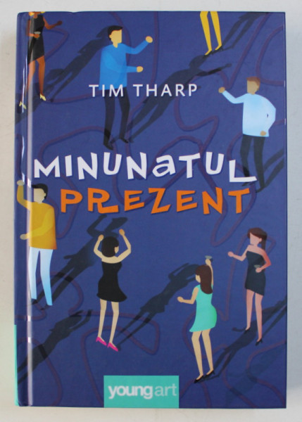 MINUNATUL PREZENT de TIM THARP , 2018