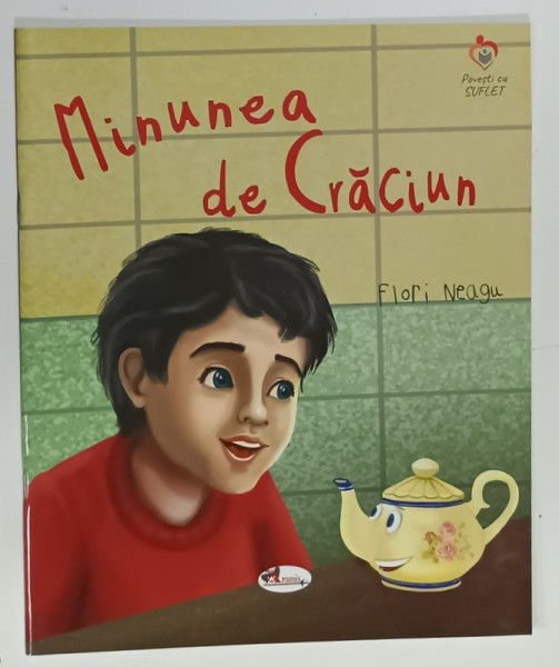 MINUNEA DE CRACIUN de FLORI NEAGU , ilustratii de STEFAN FILOTTI , 2021