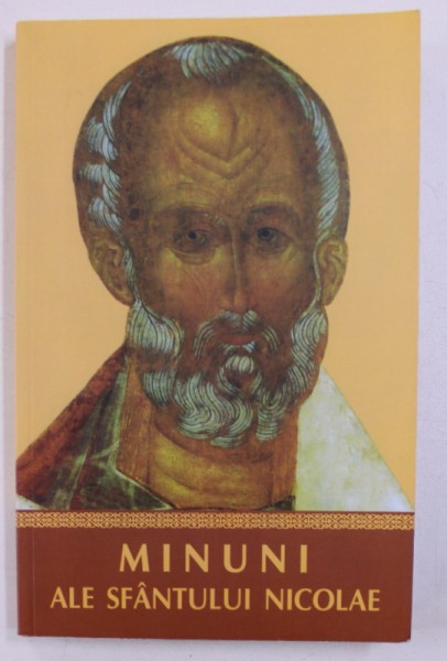 MINUNI ALE SFANTULUI NICOLAE , editie ingrijita de L. S. DESARTOVICI , 2007