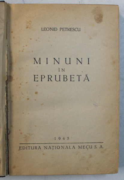 MINUNI IN EPRUBETA de LEONID PETRESCU , 1945