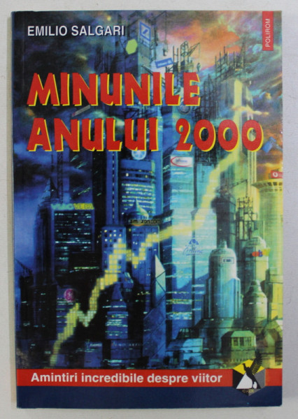 MINUNILE ANULUI 2000 de EMILIO SALGARI , 2000