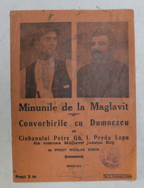 MINUNILE DE LA MAGLAVIT  - CONVORBIRILE CU DUMNEZEU ALE CIOBANULUI PETRE GH. I. PREDA LUPU DIN COMUNA MAGLAVIT , JUDETUL DOLJ de PREOT NICOLAE BOBIN , EDITIE INTERBELICA