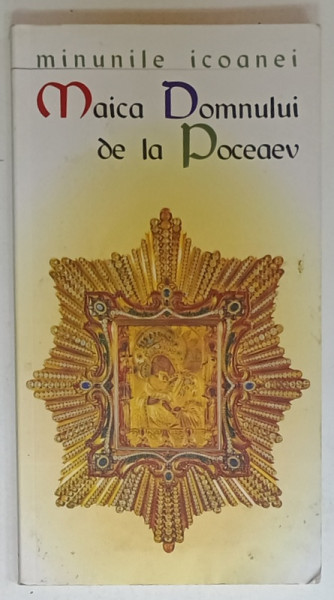 MINUNILE ICOANEI ' MAICA DOMNULUI DE LA POCEAEV ' 2008