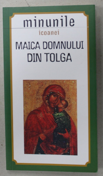 MINUNILE ICOANEI MAICA DOMNULUI DIN TOLGA , 2020