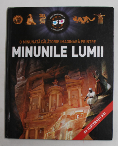 MINUNILE LUMII - O MINUNATA CALATORIE IMAGINARA  de KESZ BARNABS , ILUSTRATII 3 D , 2011 , CONTINE OCHELARI SPECIALI