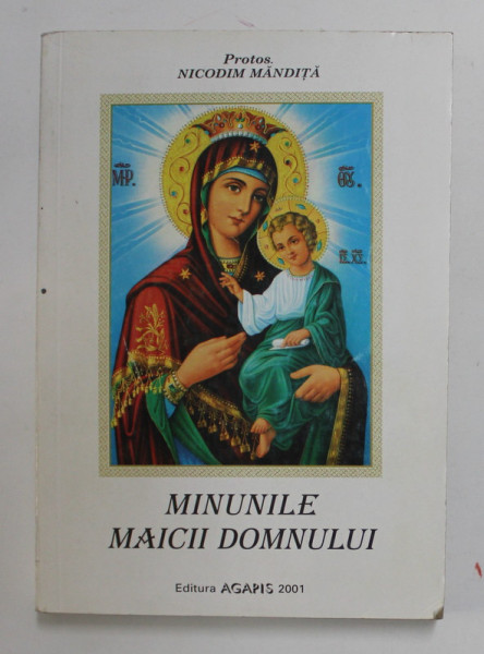 MINUNILE MAICII DOMNULUI de PROTOS . NICODIM MANDITA , 2001