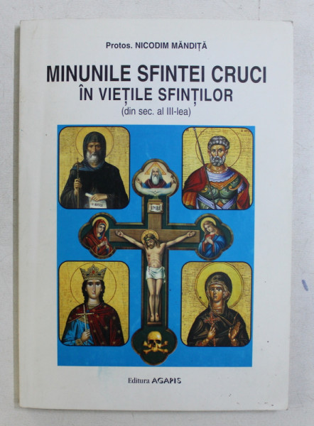 MINUNILE SFINTEI CRUCI IN VIETILE SFINTILOR ( DIN SECOLUL AL III - lea ) de NICODIM MANDITA , PREZINTA SUBLINIERI