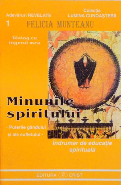 MINUNILE SPIRITULUI de FELICIA MUNTEANU, 1998