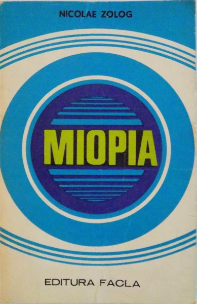 MIOPIA de NICOLAE ZOLOG , 1980