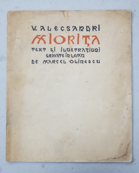 MIORITA de V. ALECSANDRI , text si ilustratiuni gravate in lemn de MARCEL OLINESCU , 1940 , EXEMPLAR NR.  81 DIN 100 * , CONTINE SEMNATURA LUI MARCEL OLINESCU *