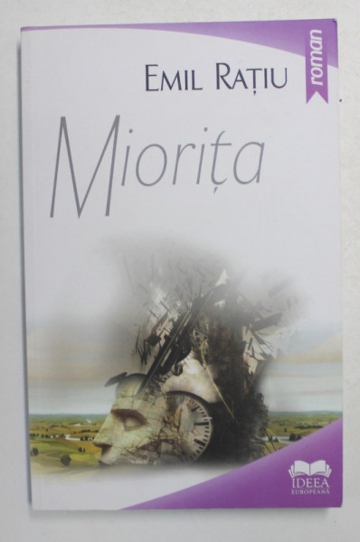 MIORITA  - roman de EMIL RATIU , 2012