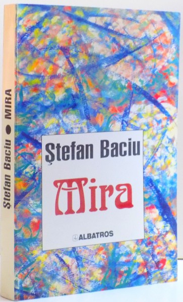 MIRA , DE STEFAN BACIU , 1998