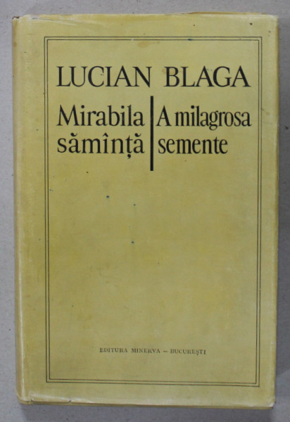 MIRABILA SAMANTA / A MILAGROSA SEMENTE , versuri de LUCIAN BLAGA , EDITIE BILINGVA ROMANA - PORTUGHEZA , 1981