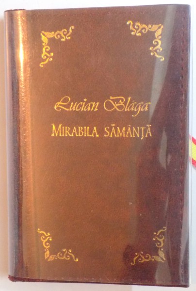 MIRABILA SAMANTA de LUCIAN BLAGA , EDITIE BIBLIOFILA  2000