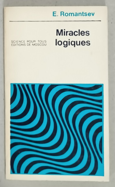 MIRACLES LOGIQUES par E. ROMANTSEV , 1980