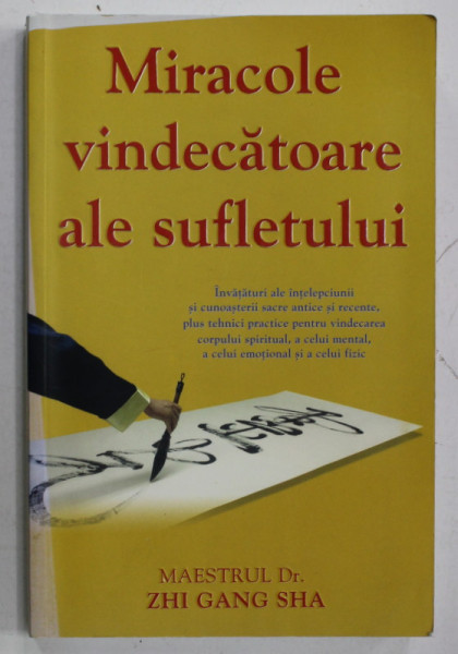 MIRACOLE VINDECATOARE ALE SUFLETULUI de MAESTRUL Dr. ZHI GANG SHA , 2015