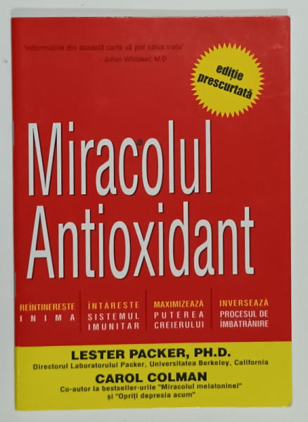 MIRACOLUL ANTIOXIDANT de LESTER PACKER si CAROL COLMAN , EDITIE PRESCURTATA , ANII '2000