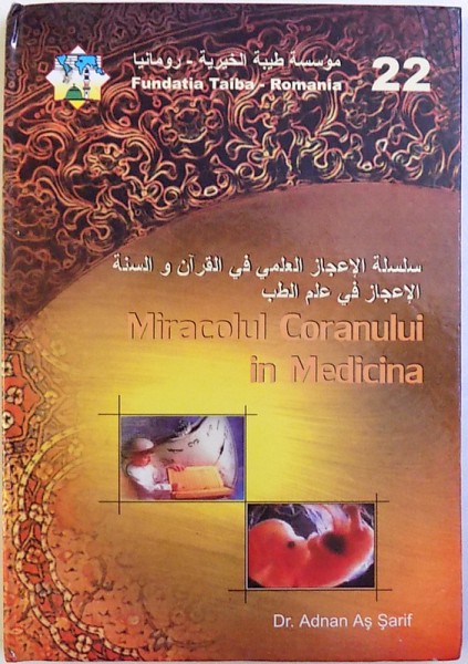 MIRACOLUL CORANULUI IN MEDICINA de DR. ADNAN AS SARIF , 2004