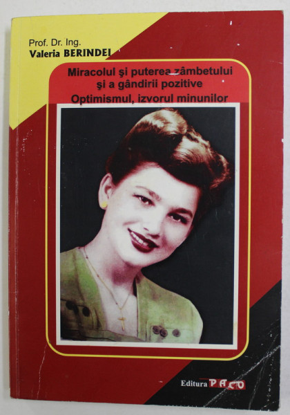 MIRACOLUL SI PUTEREA ZAMBETULUI SI A GANDIRII POZITIVE , OPTIMISMUL , IZVORUL MINUNILOR de VALERICA BERINDEI , 2017, PREZINTA INSEMNARI CU CREIONUL *