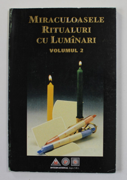 MIRACULOASELE RITUALURI CU LUMANARI , VOLUMUL 2 , 1996 * PREZINTA SUBLINIERI