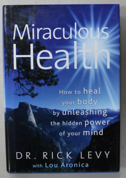 MIRACULOUS HEALTH by Dr. RICK LEVY , 2008