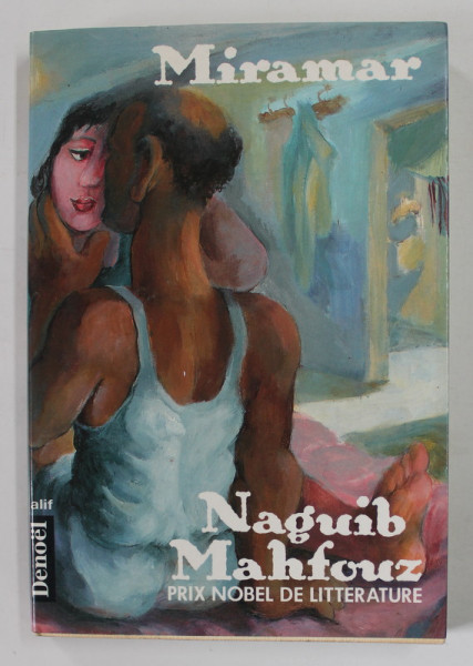 MIRAMAR par NAGUIB MAHFOUZ , roman , 1990