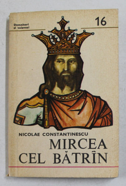 MIRCEA CEL BATRAN de NICOLAE CONSTANTINESCU , 1981
