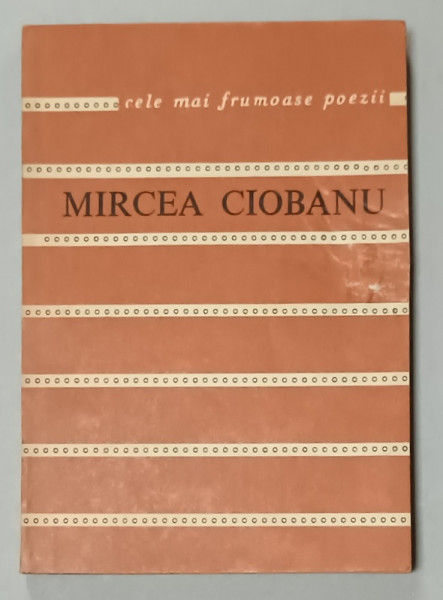 MIRCEA CIOBANU , MARELE SCRIB , COLECTIA  ' CELE MAI FRUMOASE POEZII ' NR. 196 , 1985 , COPERTA FATA SI PRIMELE 4 PAGINI CU URME DE INDOIRE