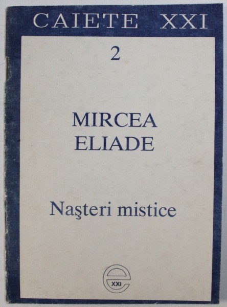 MIRCEA ELIADE: NASTERI MISTICE , 1991