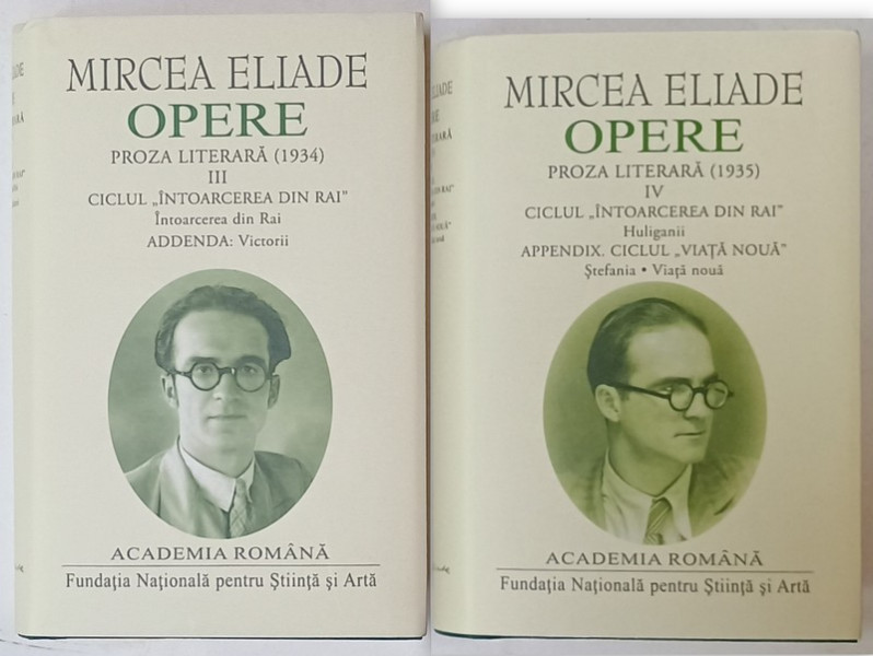 MIRCEA ELIADE , OPERE ,  VOLUMELE  III - IV , PROZA LITERARA , EDITIE DE LUX , PE HARTIE DE BIBLIE , LEGATURA DE EDITURA , 2024