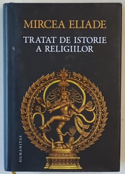 MIRCEA ELIADE - TRATAT DE ISTORIE A RELIGIILOR , 2013