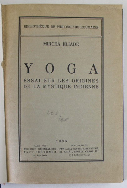 MIRCEA ELIADE, YOGA  - BUCURESTI, PARIS, 1936