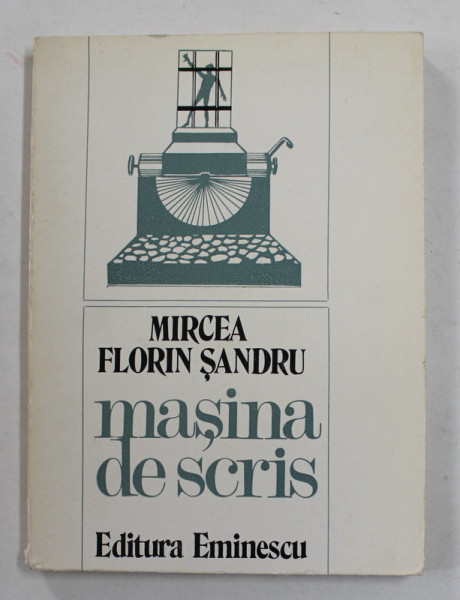 MIRCEA FLORIN SANDRU - MASINA DE SCRIS , versuri , 1981 *DEDICATIE