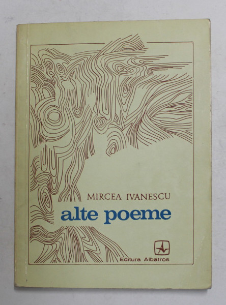 MIRCEA IVANESCU - ALTE POEME , 1973 , EDITIA I *