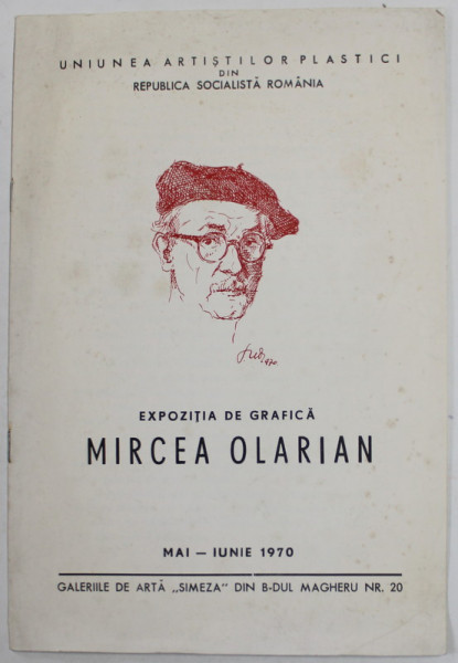 MIRCEA OLARIAN , EXPOZITIE DE GRAFICA , CATALOG , MAI - IUNIE , 1970
