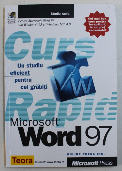 MIRCROSOFT WORD ' 97 , CURS RAPID , UN STUDIU EFICIENT PENTRU CEI GRABITI , 1999