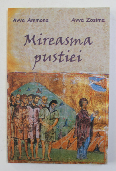 MIREASMA PUSTIEI de AVVA AMMONA si AVVA ZOSIMA , ANII '2000