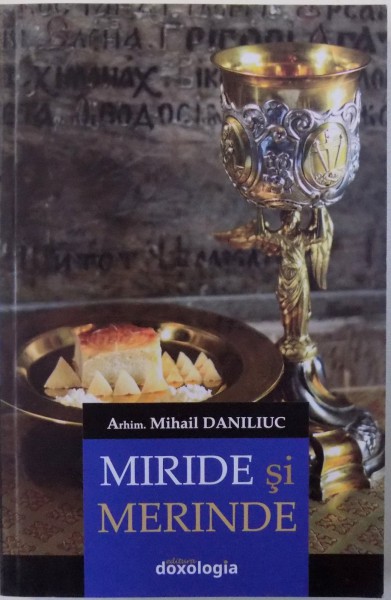 MIRIDE SI MERINDE de MIHAIL DANILIUC , 2017