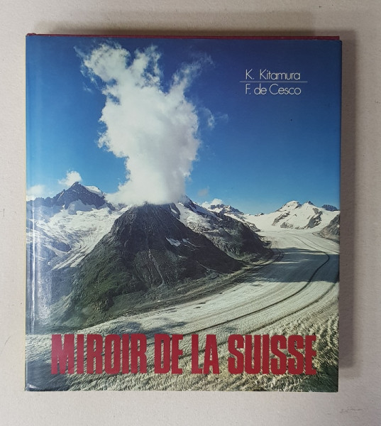 MIROIR DE LA SUISSE par K. KITAMURA  et F. de CESCO , 1976