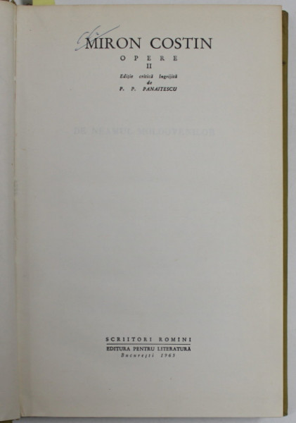 MIRON COSTIN , OPERE , VOLUMUL II , editie ingrijita de P.P. PANAITESCU , 1965