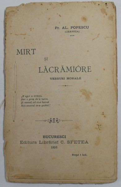 MIRT SI LACRAMIOARE , VERSURI MORALE de PREOT AL. POPESCU ( CERNICA ) , 1893 , MICI PETE SI URME DE UZURA