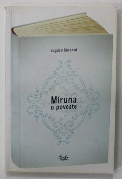 MIRUNA , O POVESTE de BOGDAN SUCEAVA , 2008