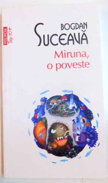 MIRUNA , O POVESTE de BOGDAN SUCEAVA , 2017