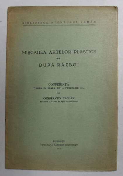 MISCAREA ARTELOR PLASTICE DUPA RAZBOI , CONFERINTA de CONSTANTIN PRODAN , 1935